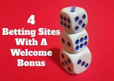 4 Betting Sites With A Welcome Bonus