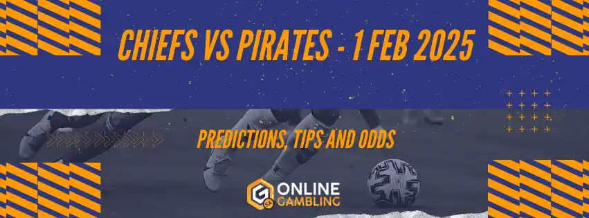 Orlando Pirates vs Kaizer Chiefs Tips, Odds and Predictions