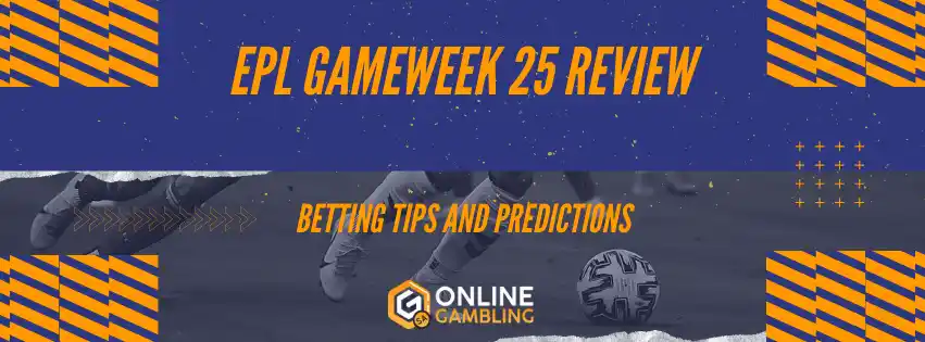 EPL Gameweek 25 Review Betting Tips